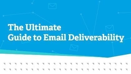 The Ultimate Guide to Deliverability 
